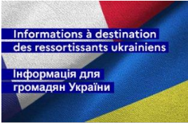 Informations à destination des ressortissants Ukrainiens